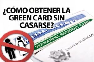 Guía para obtener la Green Card: Todo lo que necesitas saber